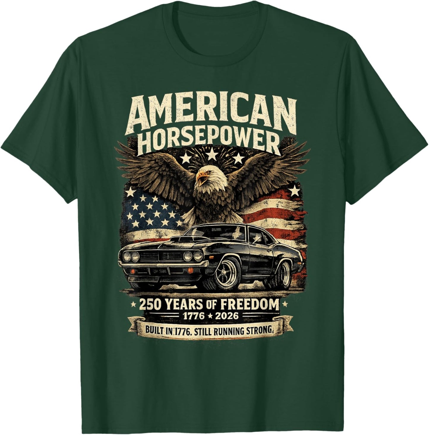 American Horsepower 250 Years of Freedom Muscle Car T-Shirt - T-Shirt | Forest
