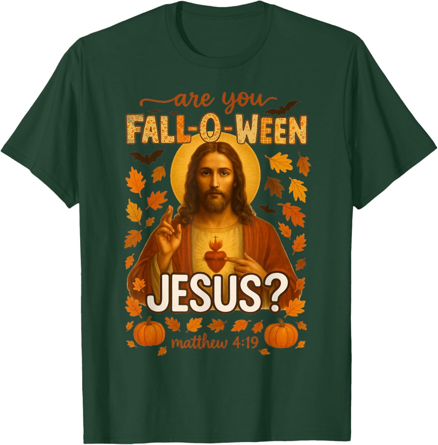 HUGvyn Halloween are You Fall-O-Ween Jesus Christian Faith T-Shirt - T-Shirt | Forest