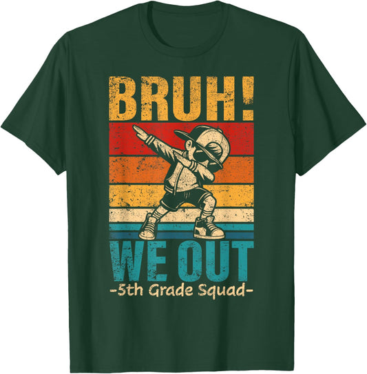 Fifth Grade Dabbing Boy Bruh We Out 5th Grade Squad Student T-Shirt - T-Shirt | Forest