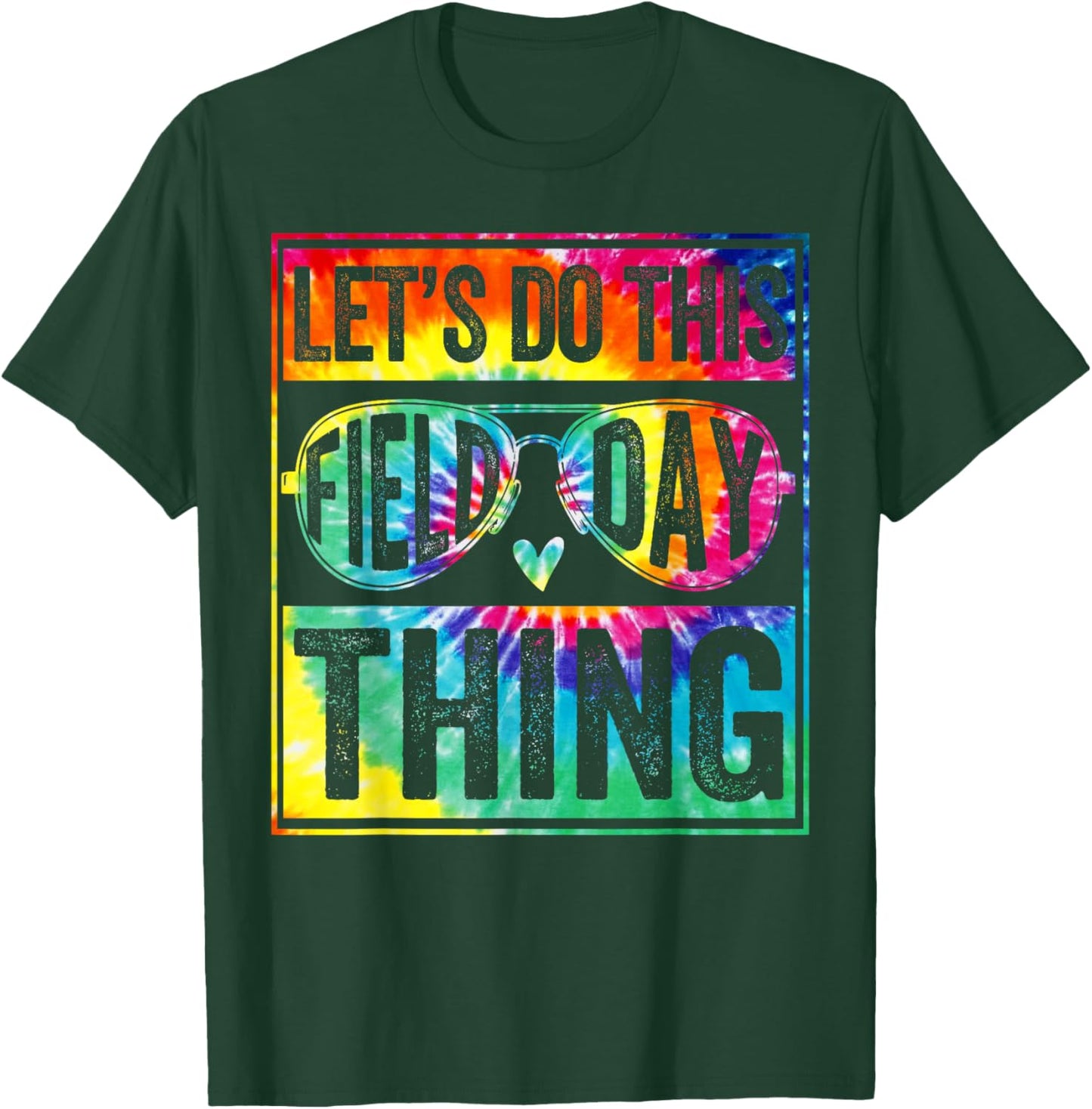 Field Day Let's Do This Field Day Thing Field Trip Tie Dye T-Shirt - T-Shirt | Forest