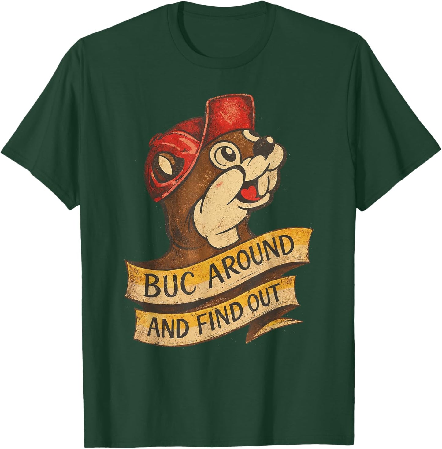 BUC Around and Find Out Vintage Funny T-Shirt - T-Shirt | Forest