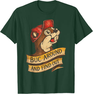 BUC Around and Find Out Vintage Funny T-Shirt - T-Shirt | Forest