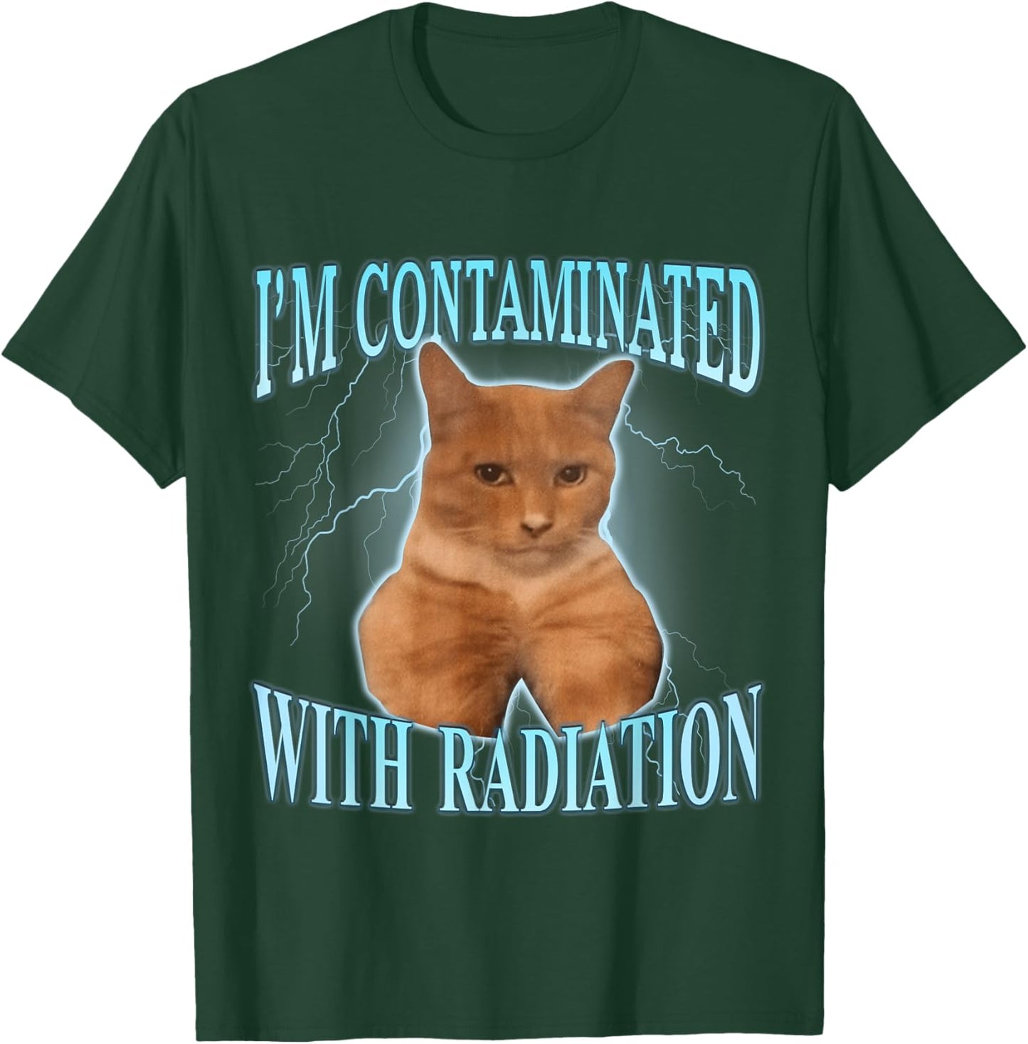 I'm Contaminated With Radiation T-Shirt - T-Shirt | Forest