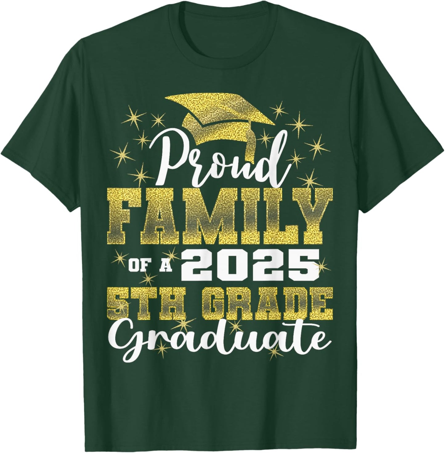 Proud Family of 5th Grade Graduate 2025 Family Graduation T-Shirt - T-Shirt | Forest