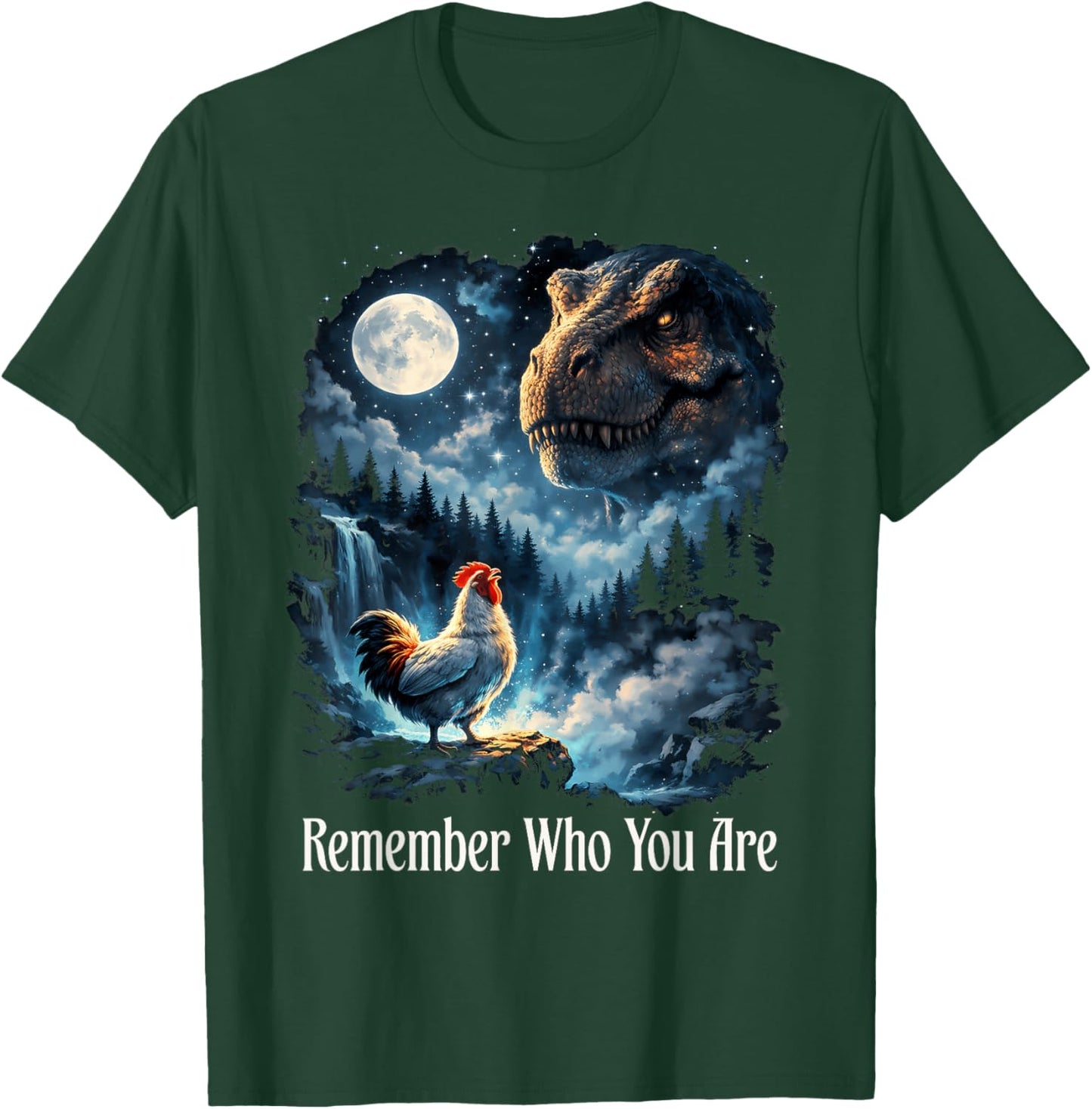 Remember Who You are Dinosaur Chicken T-Shirt - T-Shirt | Forest
