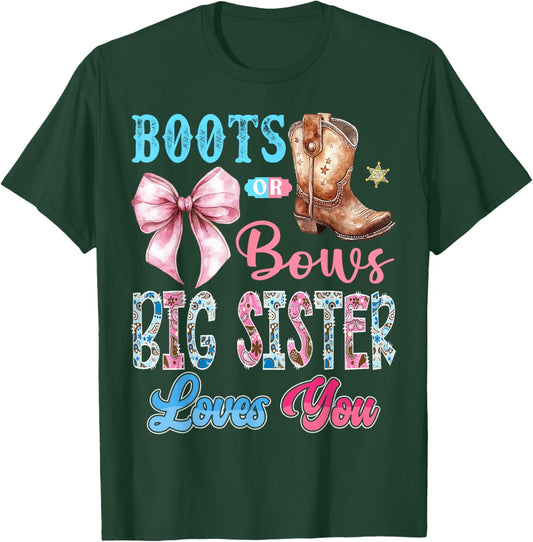 Boots or Bows Big Sister Loves You Gender Reveal Western T-Shirt - T-Shirt | Forest
