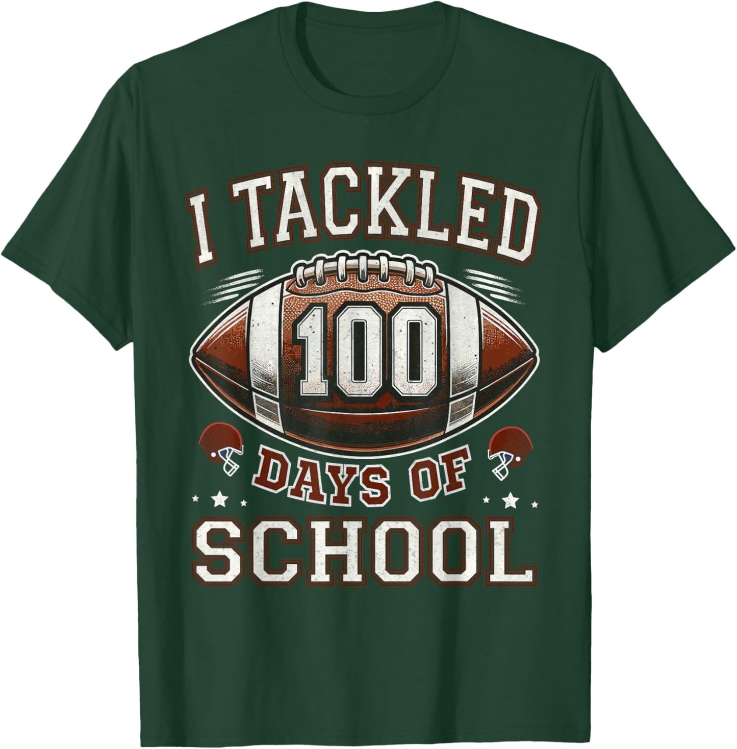 I Tackled 100 Days School 100th Day Football Student Teacher T-Shirt - T-Shirt | Forest