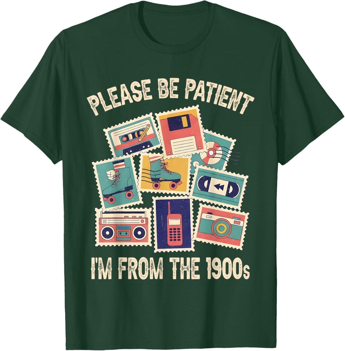 Please Be Patient I'm from The 1900s Funny Vintage Men Women T-Shirt - T-Shirt | Forest