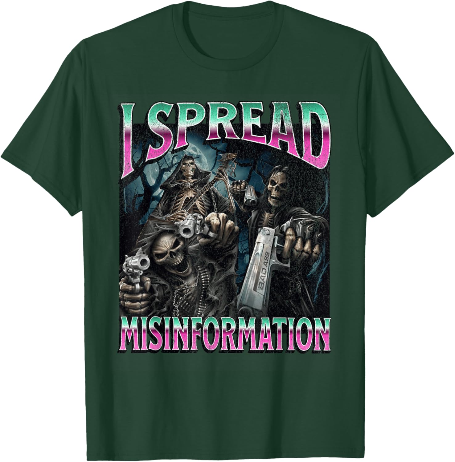 I Spread Misinformation Funny Hard Skeleton Meme Bootleg T-Shirt - T-Shirt | Forest
