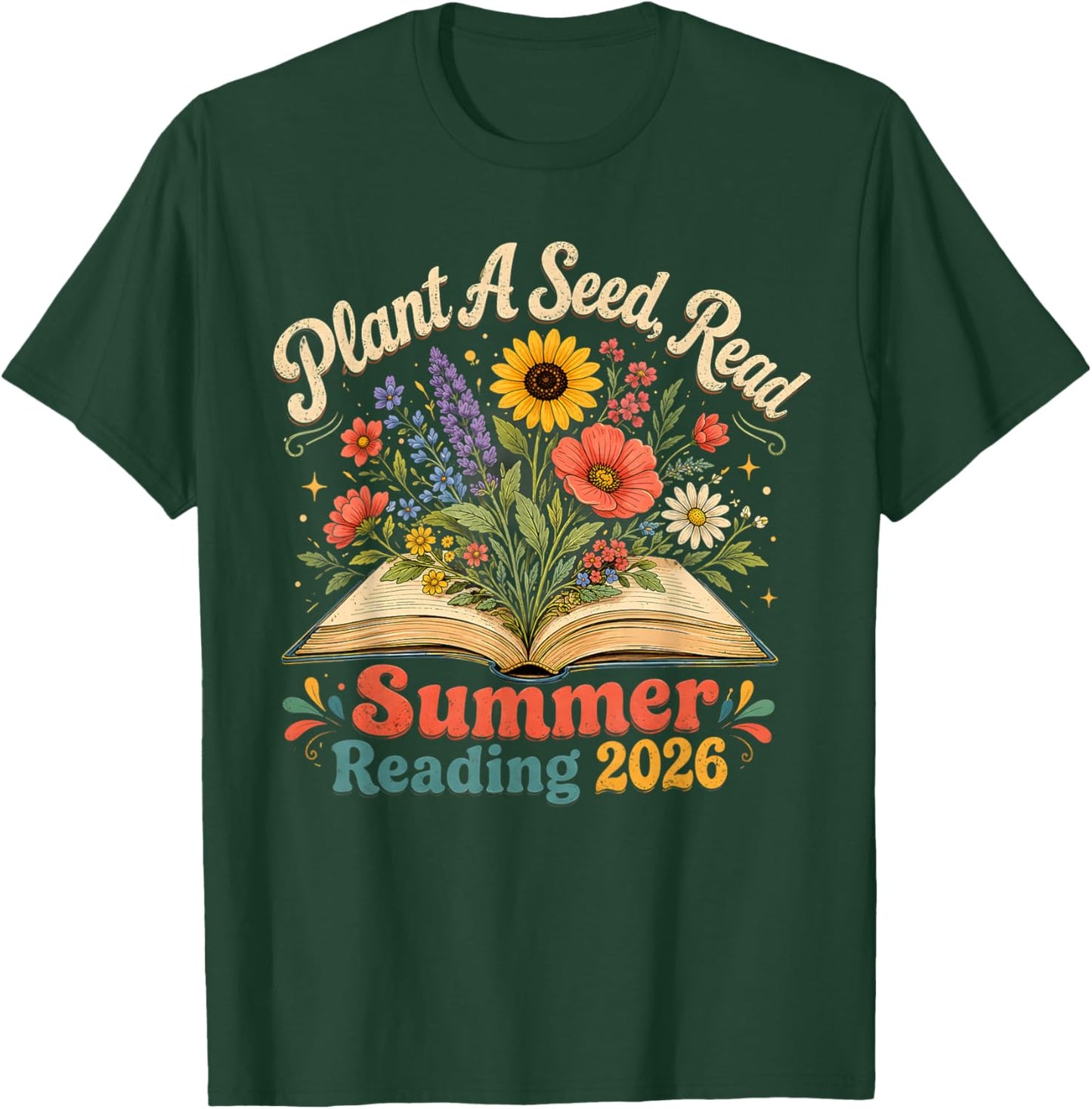 Plant A Seed Read 2026 Summer Reading Floral Librarian Books T-Shirt - T-Shirt | Forest
