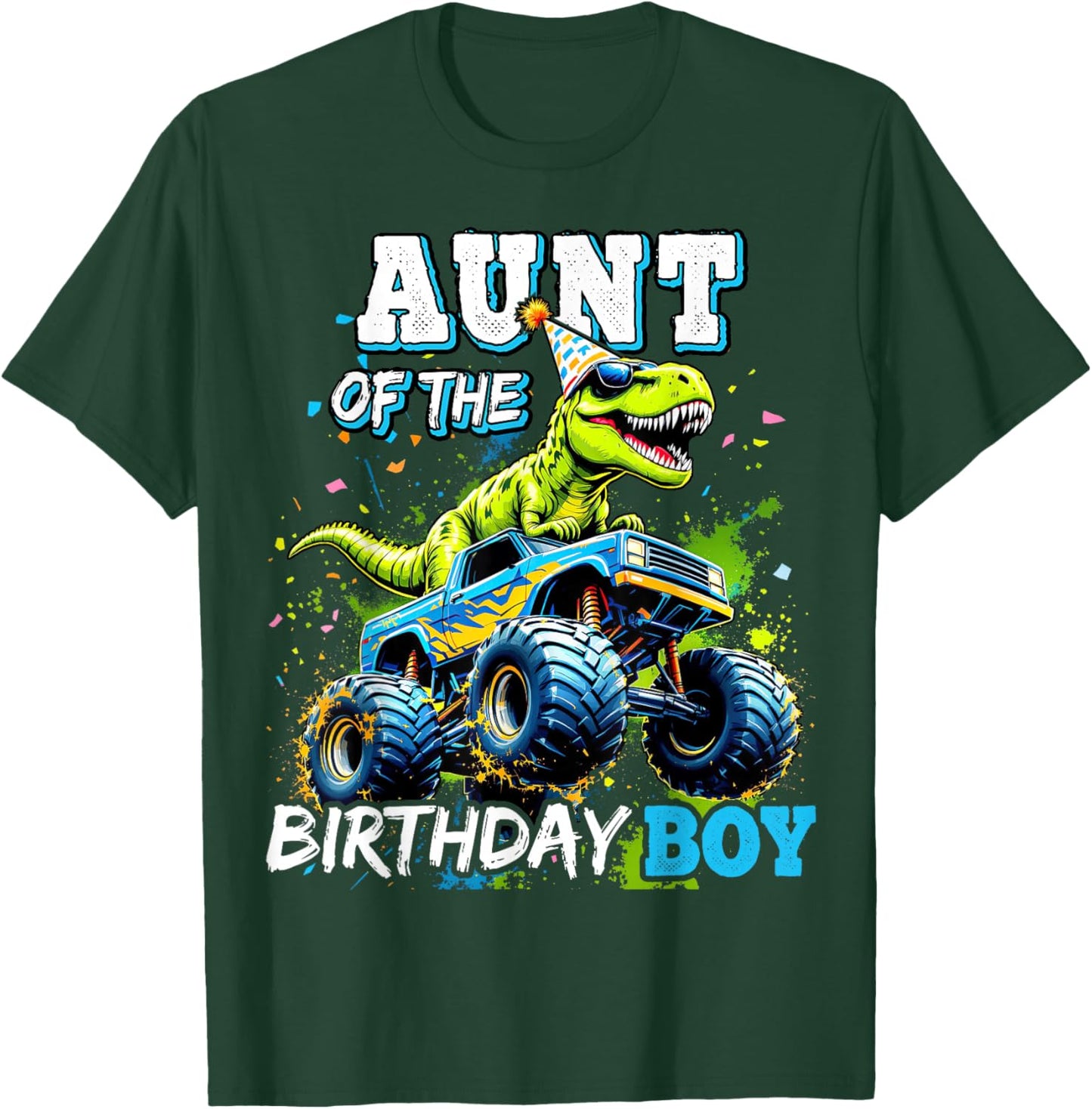 Aunt of the Birthday Boy Monster Truck Dinosaur Party T Rex T-Shirt - T-Shirt | Forest