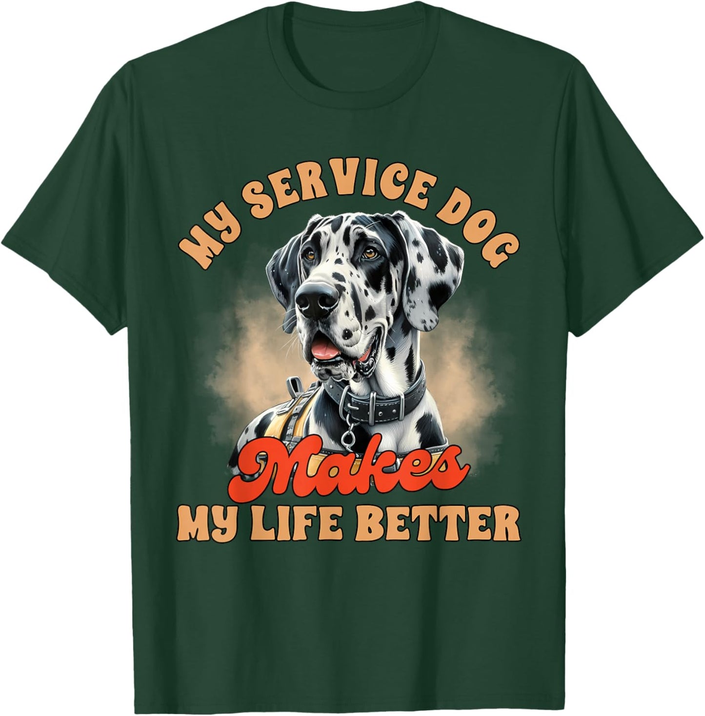 Service Dog Trainer Great Dane My Service Dog Makes My Life T-Shirt - T-Shirt | Forest