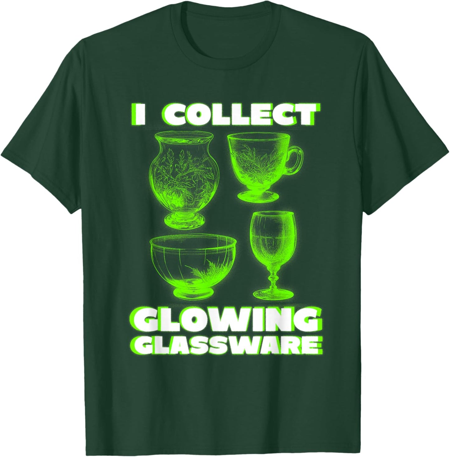 Green Glow I Collect Glowing Glassware Cool Uranium Glass T-Shirt - T-Shirt | Forest