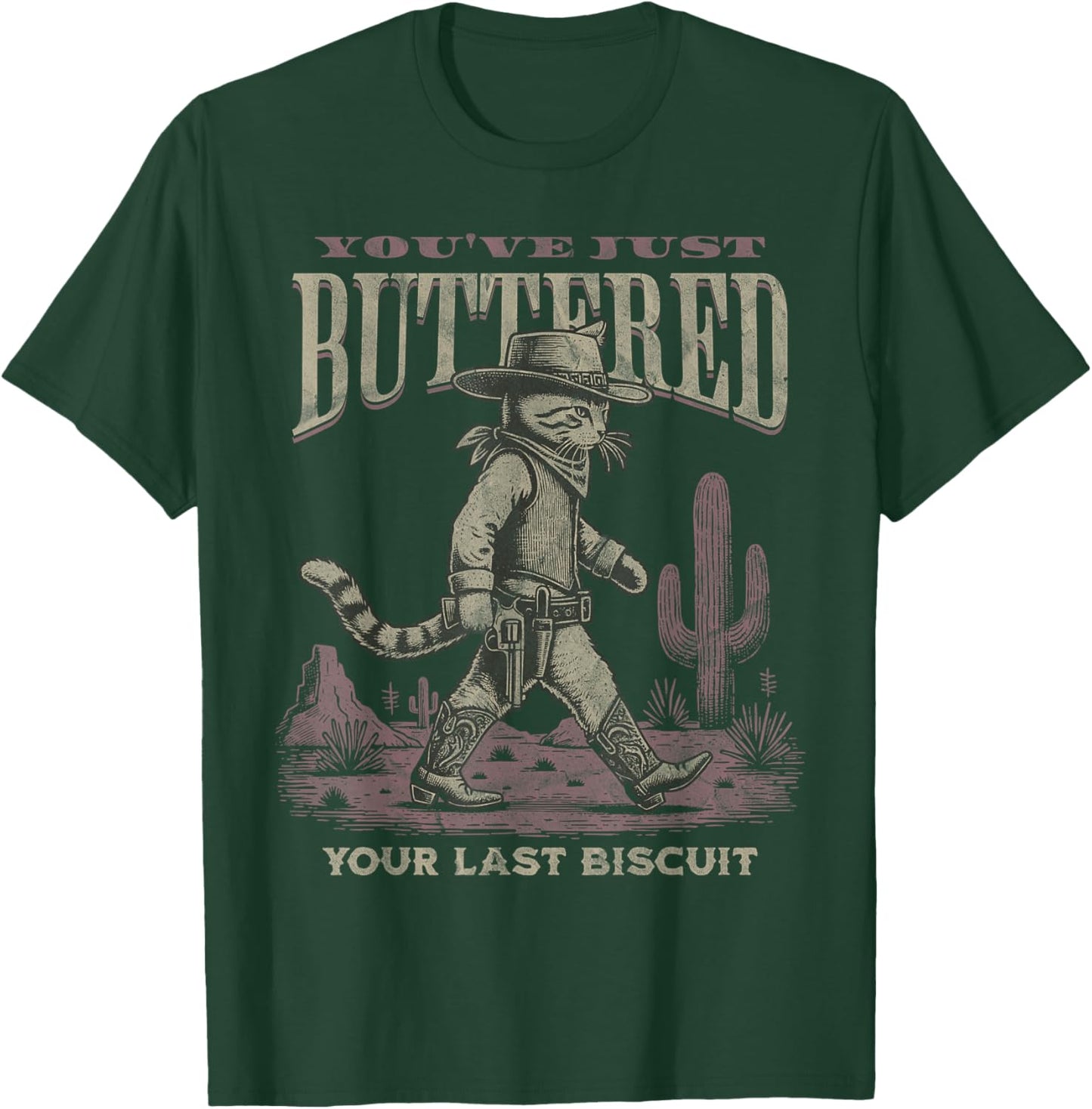 You've Just Buttered Your Last Biscuit Cowboy Cat Kitty T-Shirt - T-Shirt | Forest