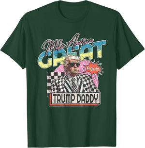 Make America Great Trump Daddy Funny Trump T Shirt Republic T-Shirt - T-Shirt | Forest