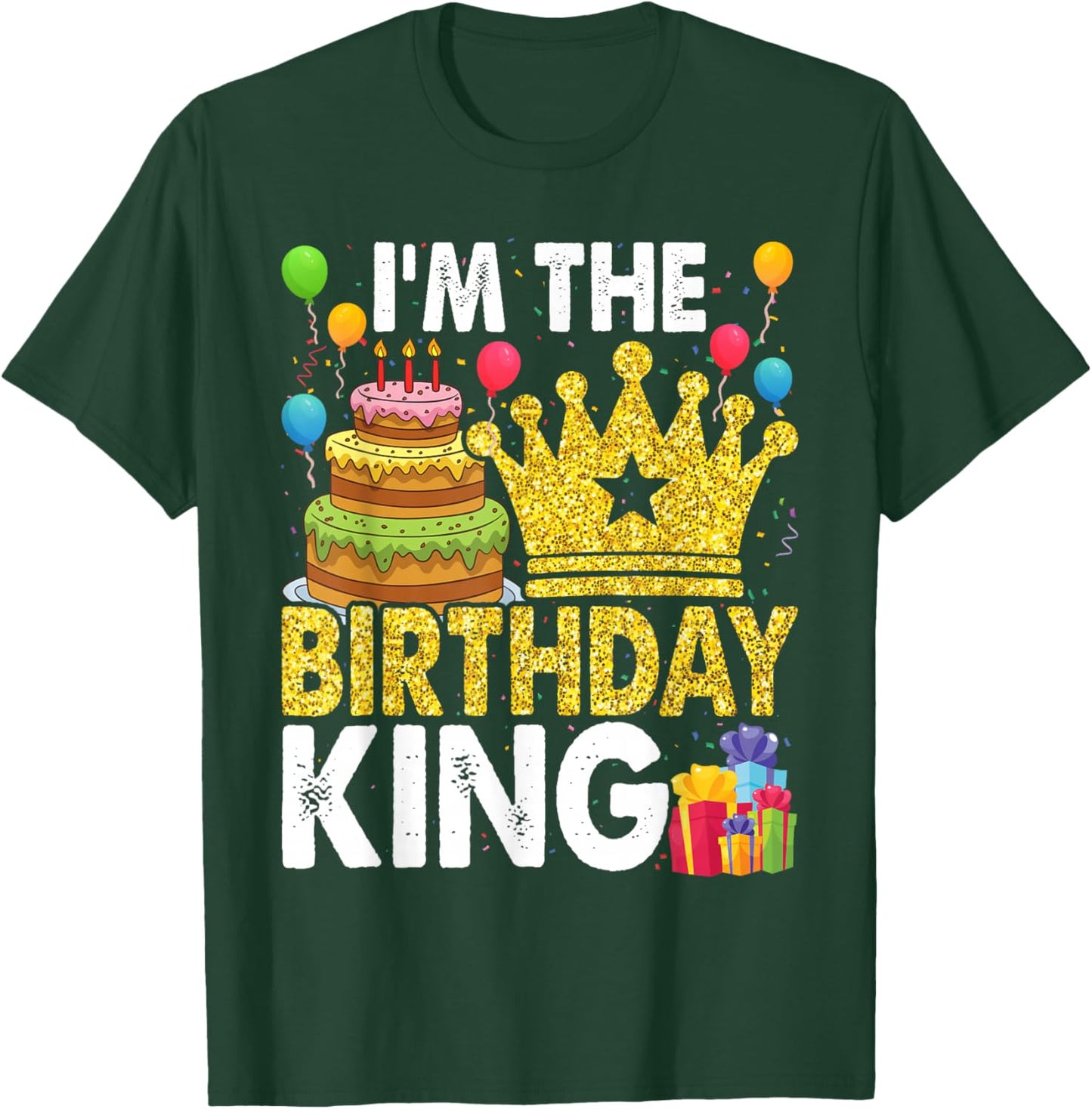 I'm The Birthday King T-Shirt - T-Shirt | Forest