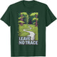 Leave No Trace Nature Forest Path Eco-Friendly Message T-Shirt - T-Shirt | Forest