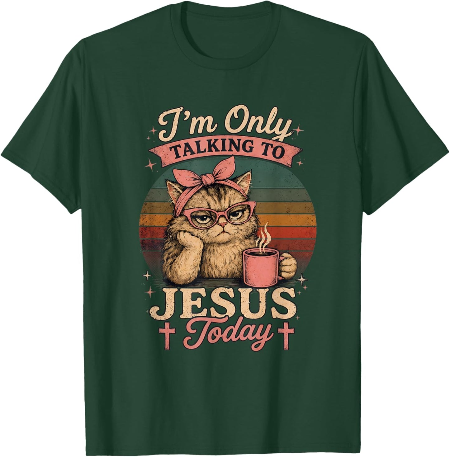 I'm Only Talking to Jesus Today Christian Black Cat Coffee T-Shirt - T-Shirt | Forest