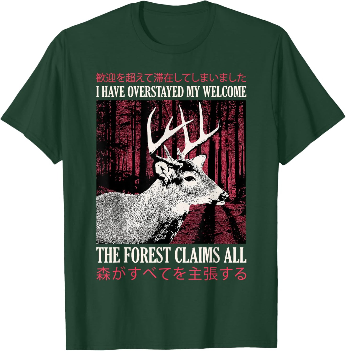 I Have Overstayed My Welcome Vintage Japanese Deer T-Shirt - T-Shirt | Forest