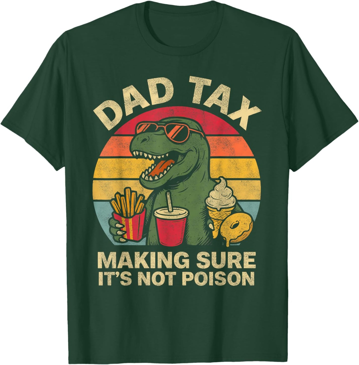 Retro Father's Day Dad Tax Making Sure Not Poison Dinosaur T-Shirt - T-Shirt | Forest
