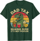 Retro Father's Day Dad Tax Making Sure Not Poison Dinosaur T-Shirt - T-Shirt | Forest