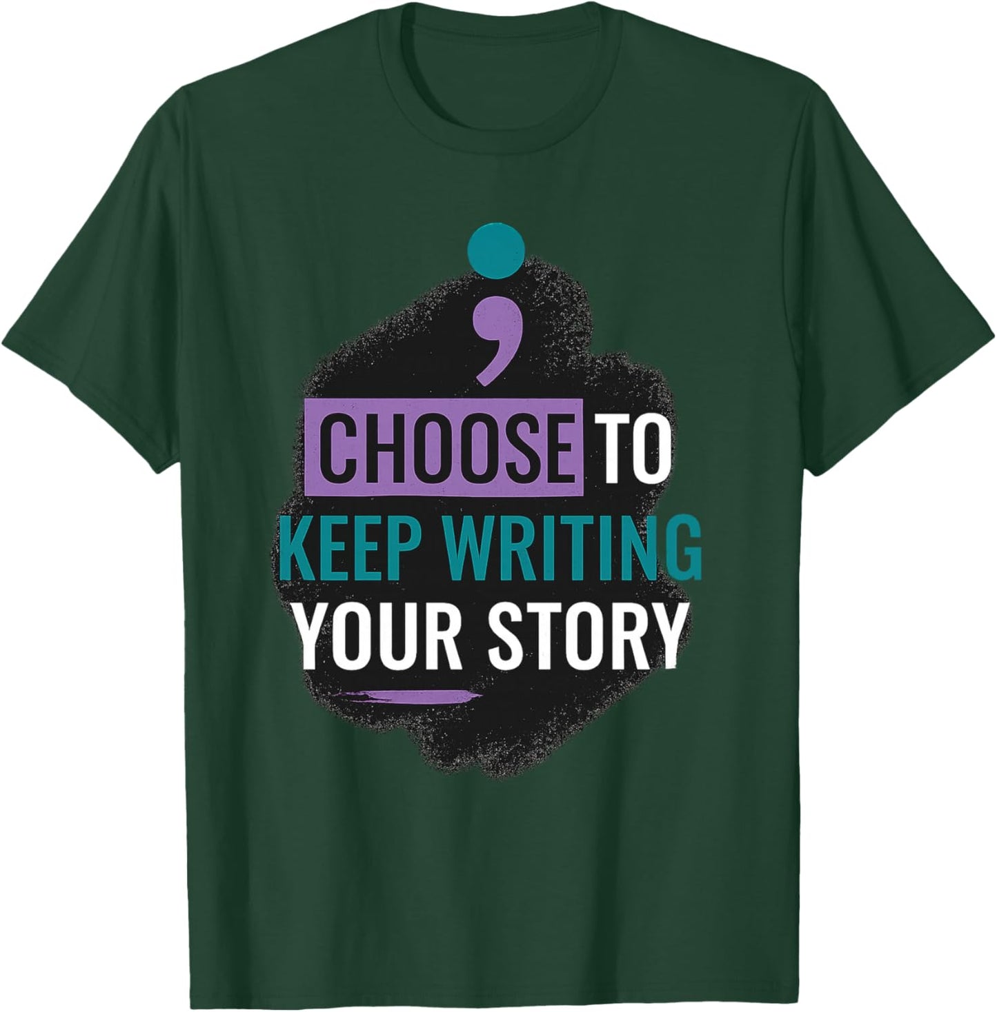 Choose to Keep Writing Your the Story gifts men T-Shirt - T-Shirt | Forest