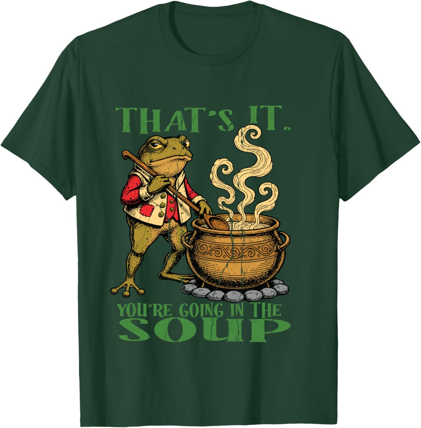 Funny Frog Meme Witch Witch You Go to Soup T-Shirt - T-Shirt | Forest