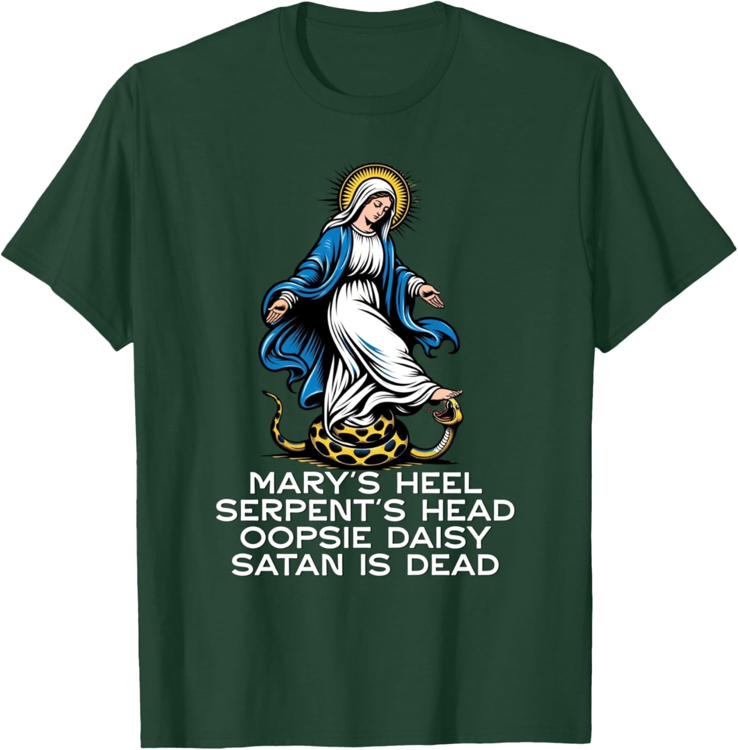 Hail Mary Tread On Our Lady Stomping Snake Marian Catholic T-Shirt - T-Shirt | Forest