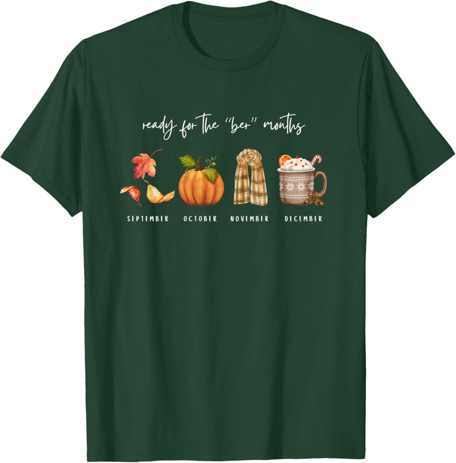 Autumn Season Fall Cozy Ready for The Ber Months Women Kids T-Shirt - T-Shirt | Forest