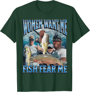 Women Want Me Fish Fear Me Funny Fishing Bootleg Graphic T-Shirt - T-Shirt | Forest
