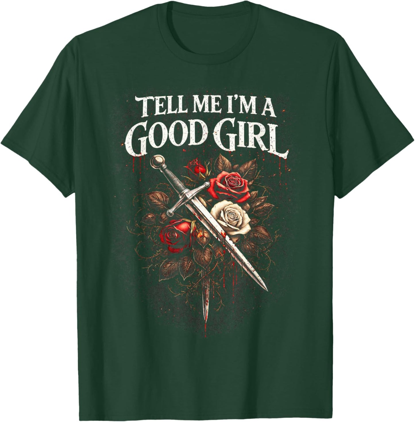 Dark Romance Booktok Tell Me I'm A Good Girl T-Shirt - T-Shirt | Forest