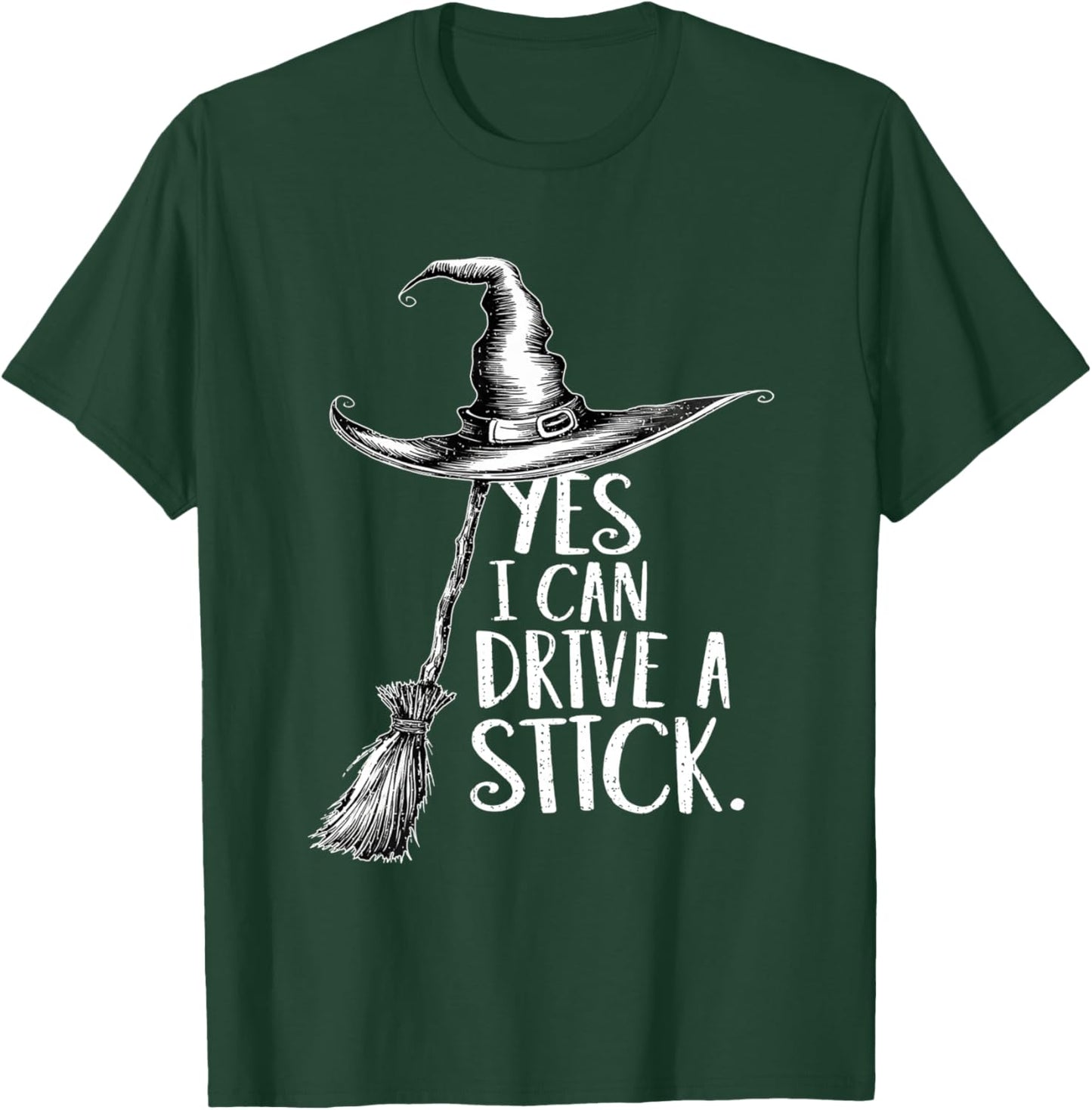 Yes I Can Drive a Stick Halloween T-Shirt - T-Shirt | Forest