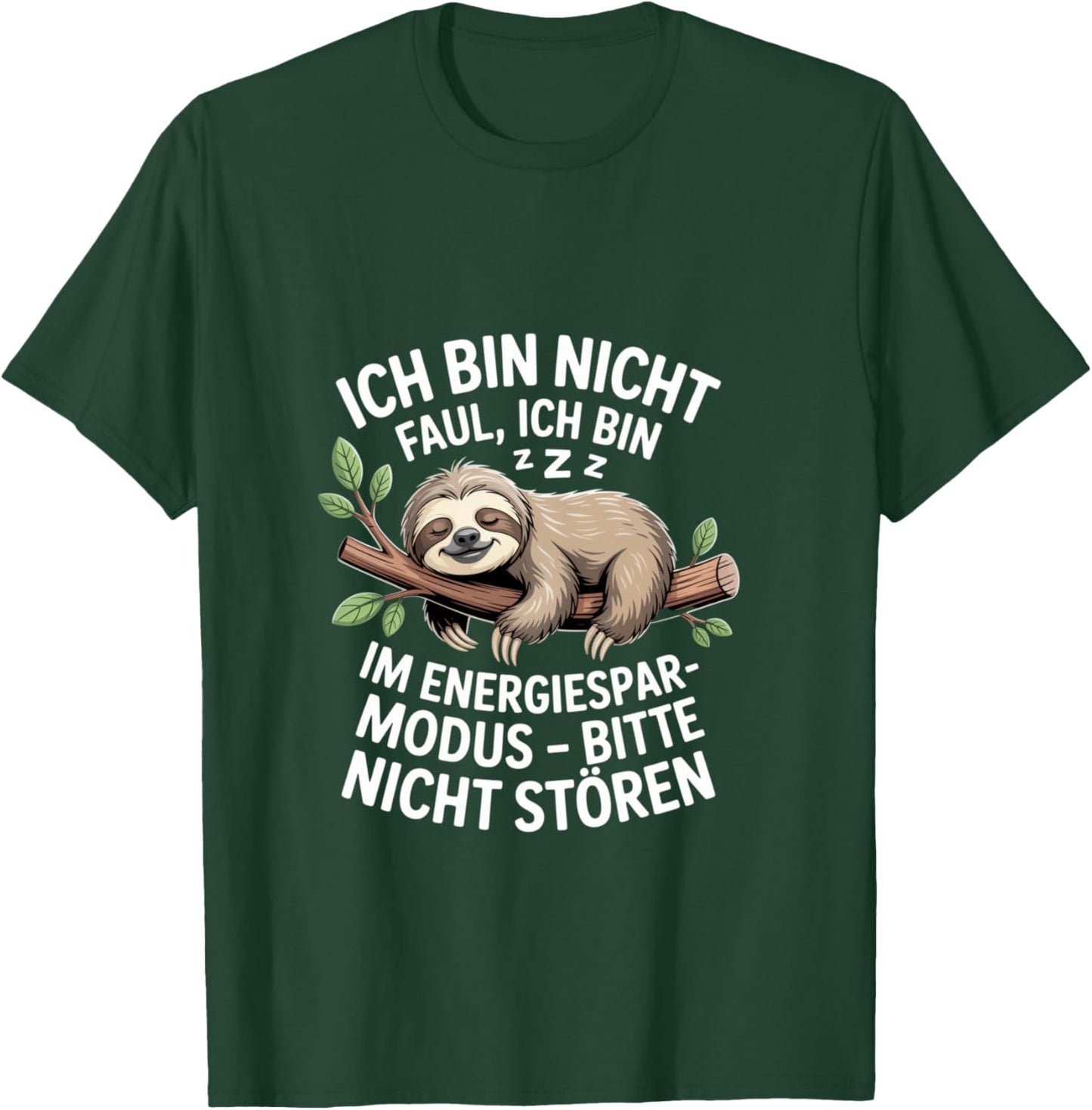 Ich Bin Nicht Faul Sloth Sleeping Shirt Shirt T-Shirt - T-Shirt | Forest