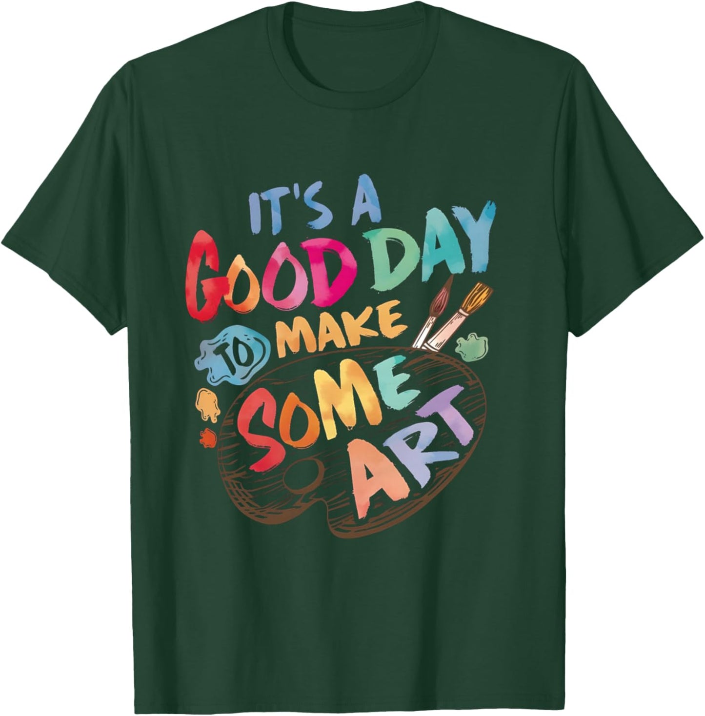 pour professeurs de Dessin avec Inscription « It's A Good Day to Make Some Art Artist » Manche Longue T-Shirt - T-Shirt | Forest