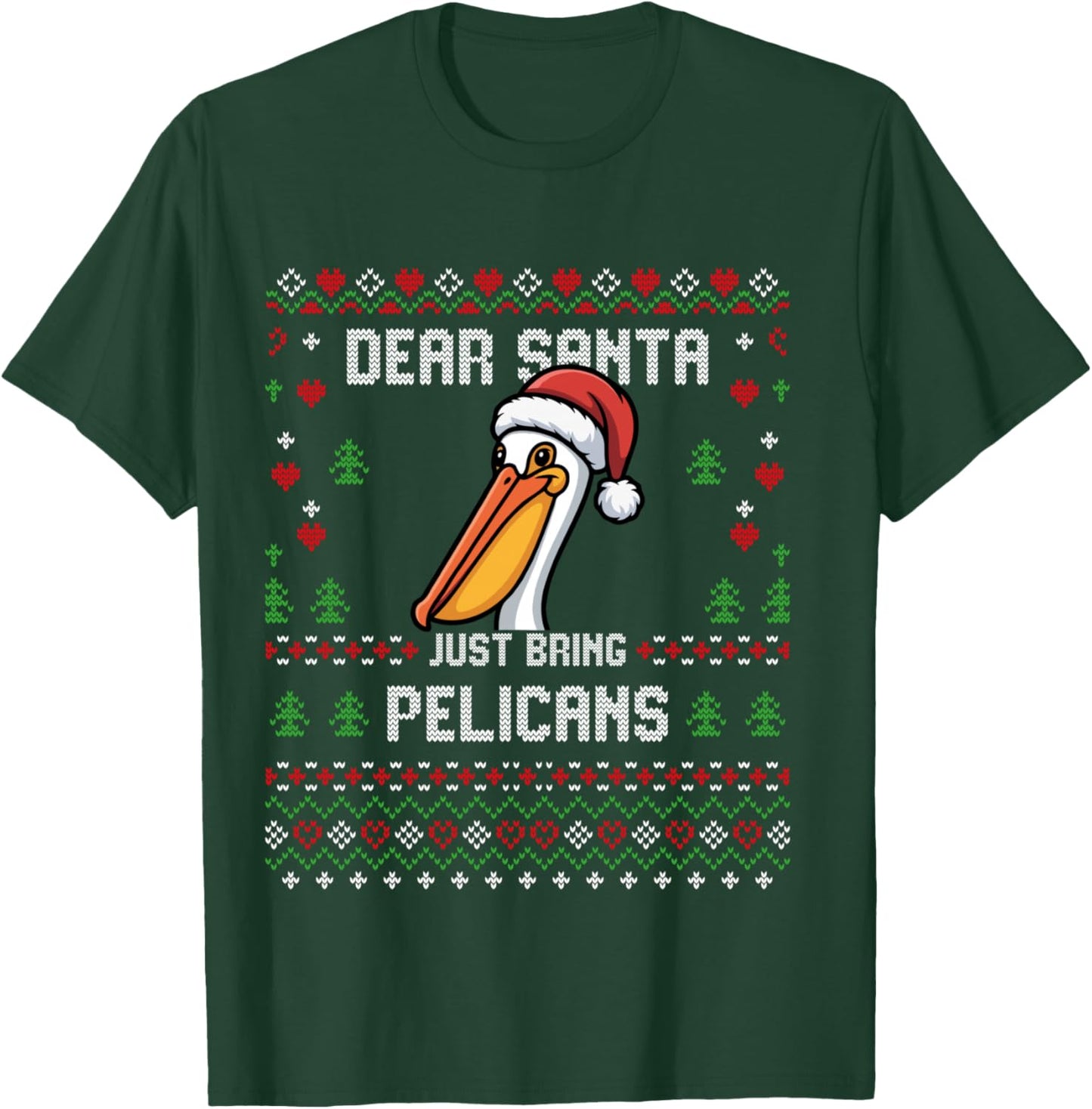 Dear Santa Pelican Ugly Christmas Jumper T-Shirt - T-Shirt | Forest
