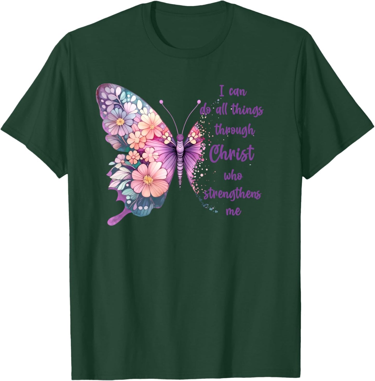 I Can Do All Things Through Christ Pretty Butterfly T-Shirt - T-Shirt | Forest