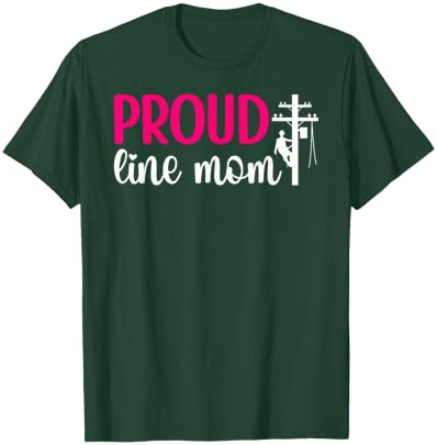 Proud Line Mom Lineman Mom of A Lineman Mama Line Mother T-Shirt - T-Shirt | Forest