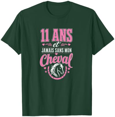 11 Ans Jamais sans Mon Cheval Cadeau Anniversaire Fille T-Shirt - T-Shirt | Forest