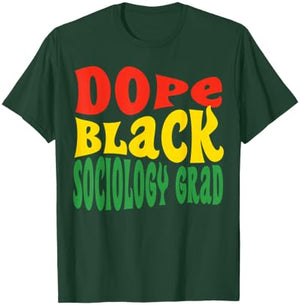 Dope Black Sociology Major Sociologist Graduation 2024 T-Shirt - T-Shirt | Forest