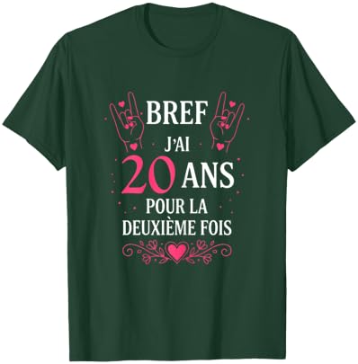 Bref J'Ai 20 Ans pour la deuxième Fois Anniversaire 40 Ans T-Shirt - T-Shirt | Forest