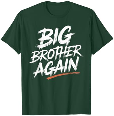 Big Brother Again T Shirt Funny Big Brother Humor T-Shirt - T-Shirt | Forest