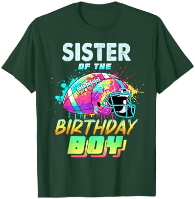 Sister of The Birthday Boy Football Player Colorful T-Shirt - T-Shirt | Forest