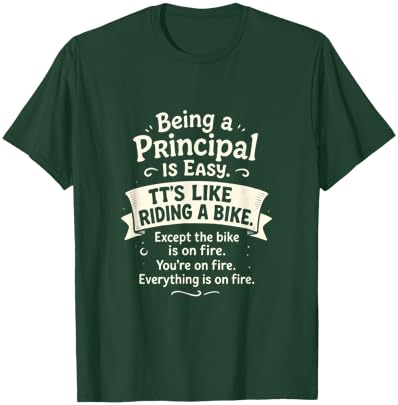 Being a Principal is Easy - Funny School Sarcasm T-Shirt - T-Shirt | Forest