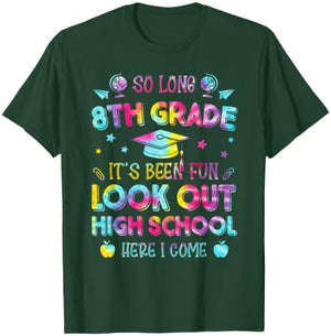 Tie dye So Long 8th Grade Graduation High School Here I Come T-Shirt - T-Shirt | Forest