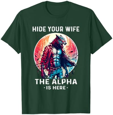 Alpha Wolf Shirt Wolf Funny Sarcastic Werewolf Wolf Meme T-Shirt - T-Shirt | Forest
