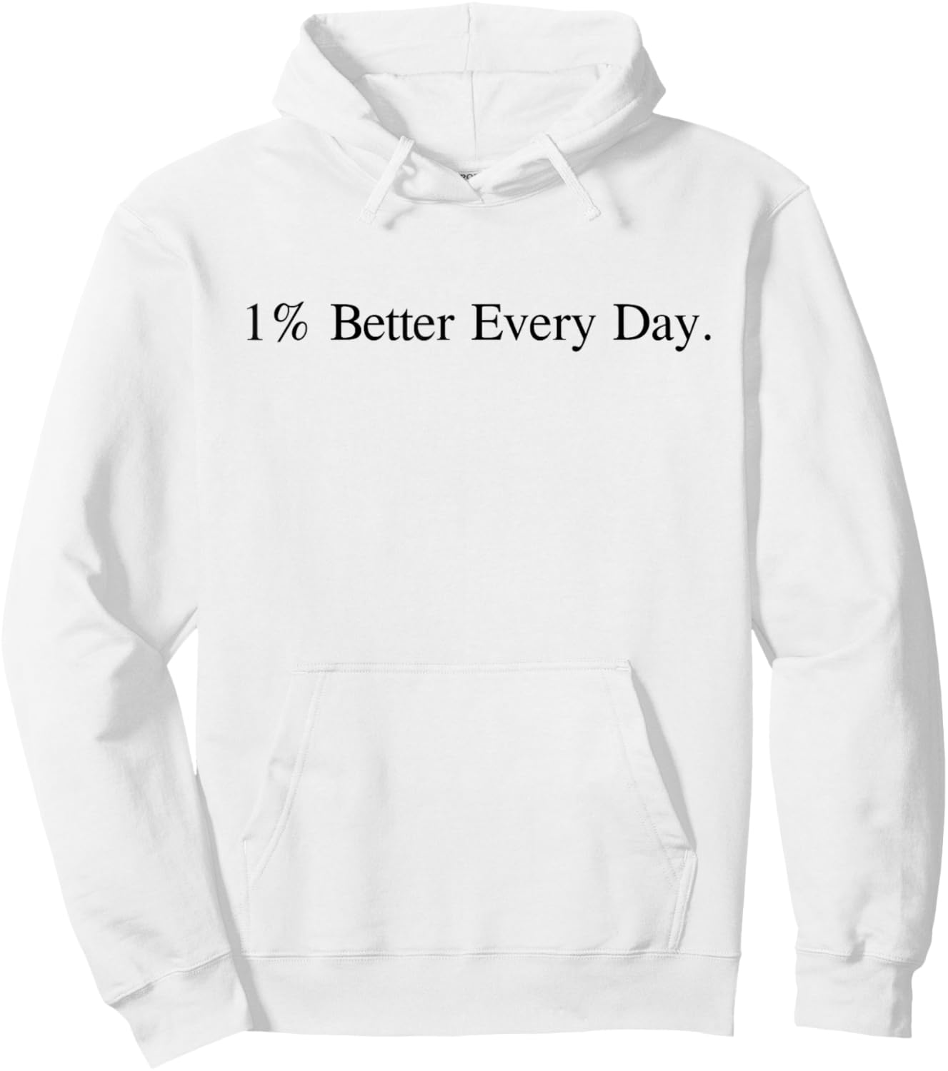 Motivational Quote 1% Better Everyday White Hoodie - Hoodie | White