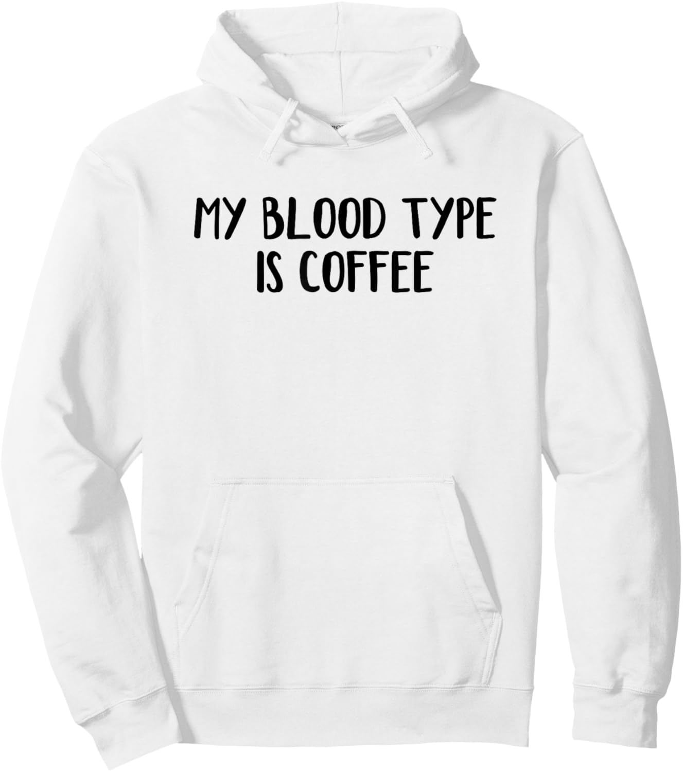 My Blood Type Is Coffee Hoodie - Hoodie | White