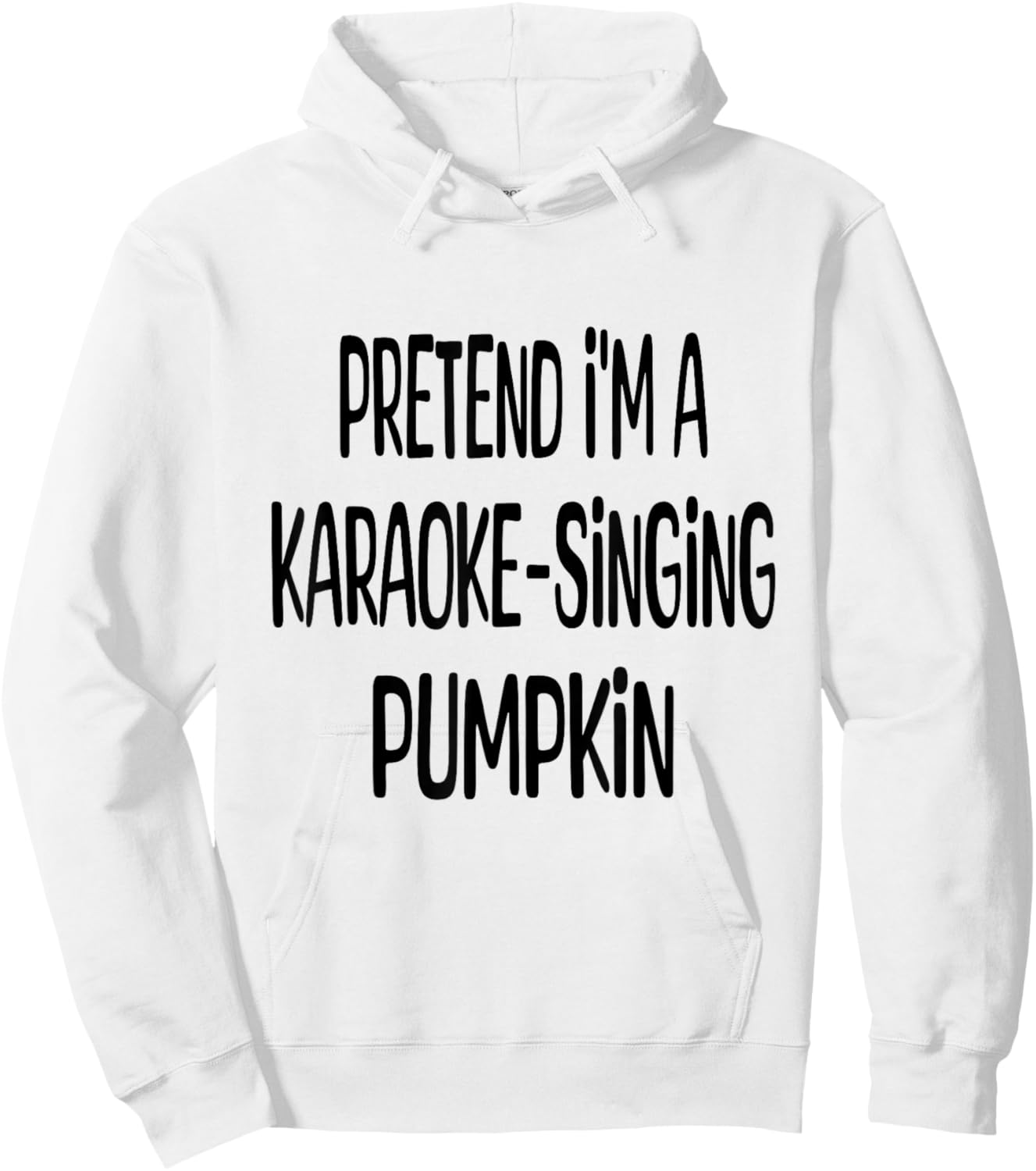 Pretend I'm A Karaoke Singing Pumpkin Lazy Halloween Costume Hoodie - Hoodie | White