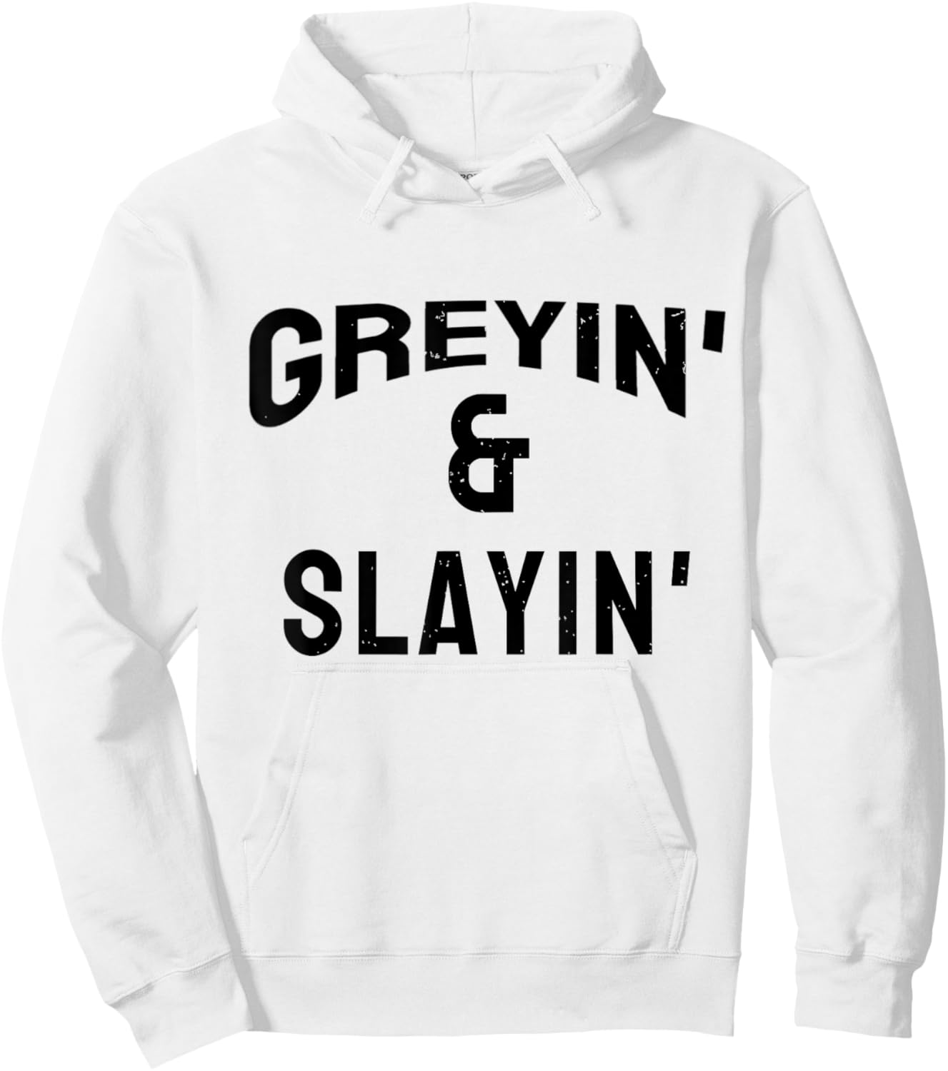 Greyin And Slayin Funny Grey Hair Workout Hoodie - Hoodie | White