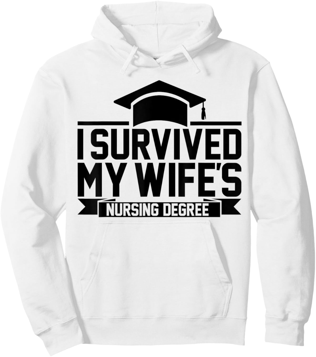 I Survived My Wife's Nursing Degree Nursing School Husband Hoodie - Hoodie | White